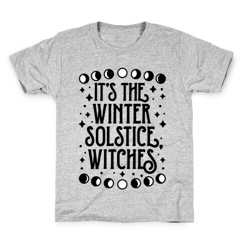 It's The Winter Solstice, Witches Kids T-Shirt