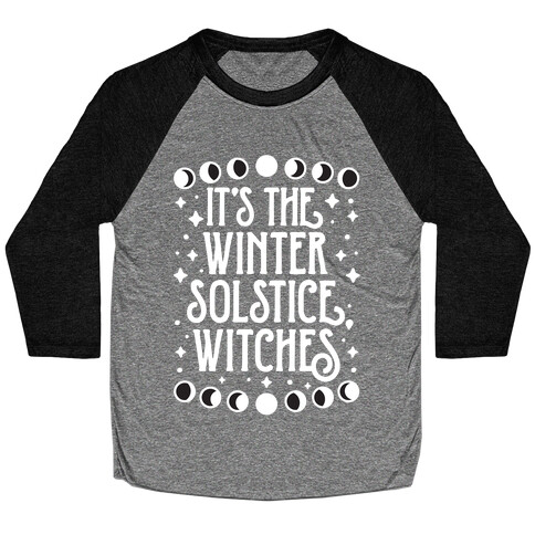 It's The Winter Solstice, Witches Baseball Tee