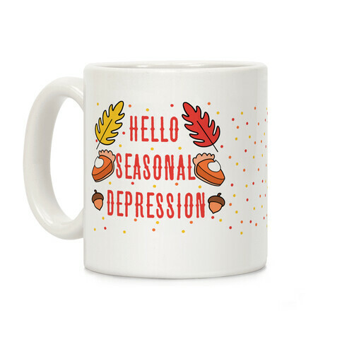 Hello Seasonal Depression Autumn Coffee Mug