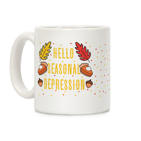 Hello Seasonal Depression Autumn Coffee Mug