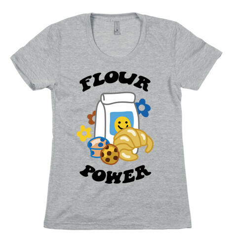 Flour Power Womens T-Shirt