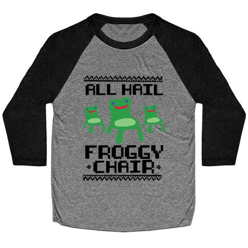 All Hail Froggy Chair Ugly Sweater Baseball Tee