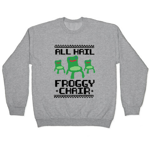 All Hail Froggy Chair Ugly Sweater Pullover