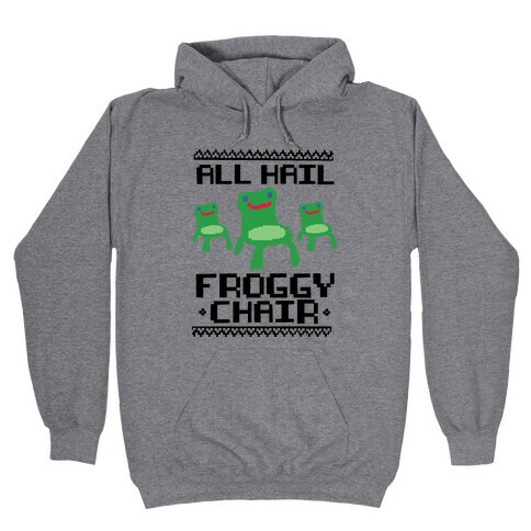 All Hail Froggy Chair Ugly Sweater Hooded Sweatshirt