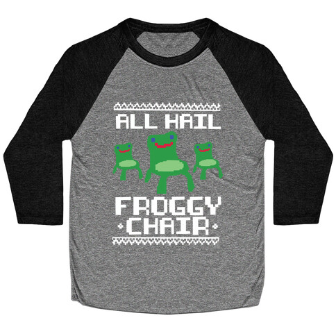 All Hail Froggy Chair Ugly Sweater Baseball Tee