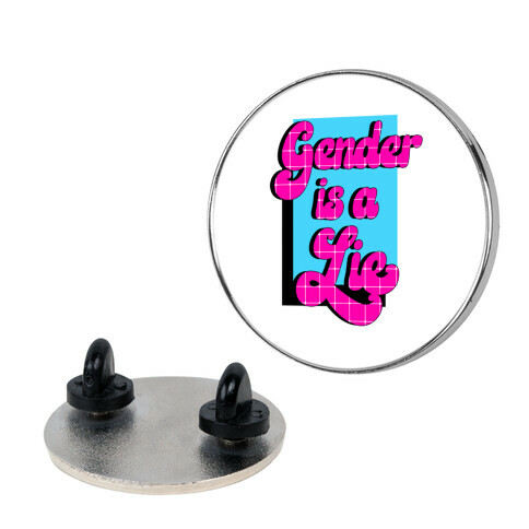 Gender is a Lie Pin