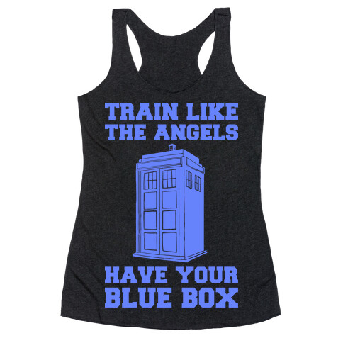 Train Like The Angels Have Your Blue Box Racerback Tank Top