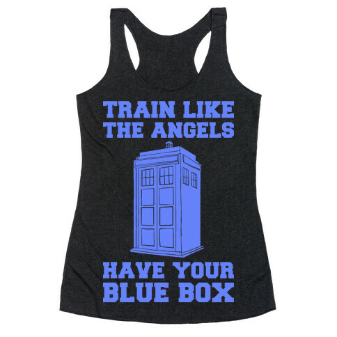 Train Like The Angels Have Your Blue Box Racerback Tank Top