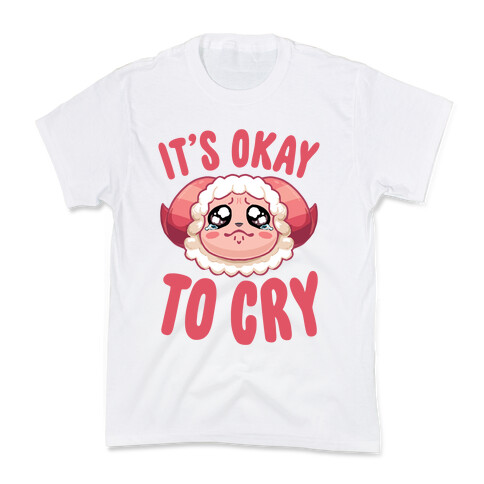 It's Okay To Cry Kids T-Shirt