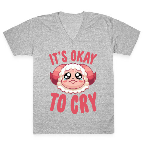It's Okay To Cry V-Neck Tee Shirt