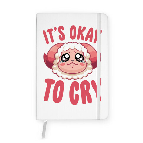 It's Okay To Cry Notebook