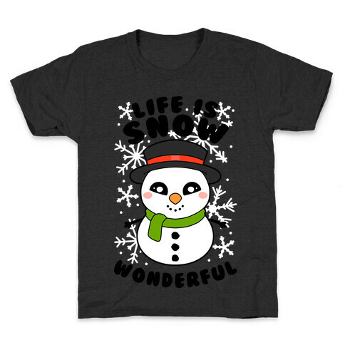 Life Is Snow Wonderful Kids T-Shirt