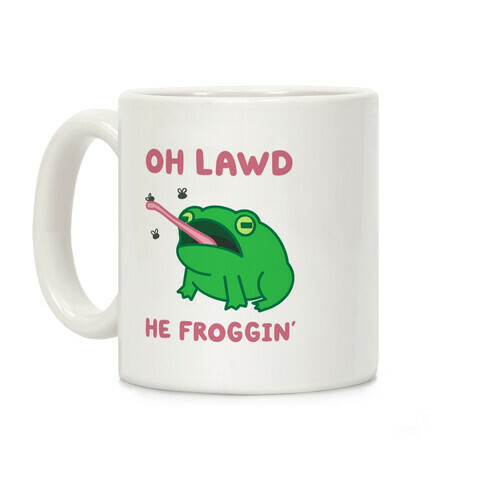 Oh Lawd He Froggin' Coffee Mug