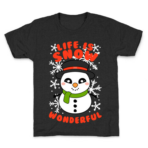 Life Is Snow Wonderful Kids T-Shirt