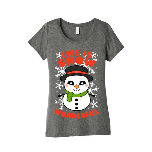 Life Is Snow Wonderful Womens T-Shirt