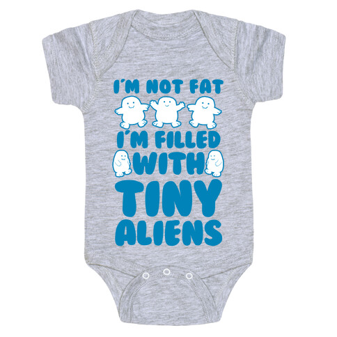 I'm Filled with Tiny Aliens Baby One-Piece
