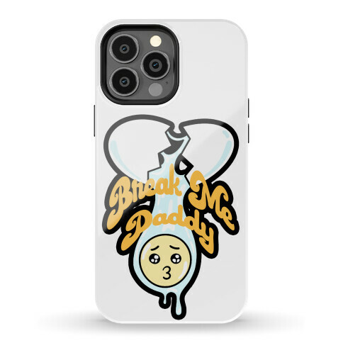 Break Me Daddy Phone Case