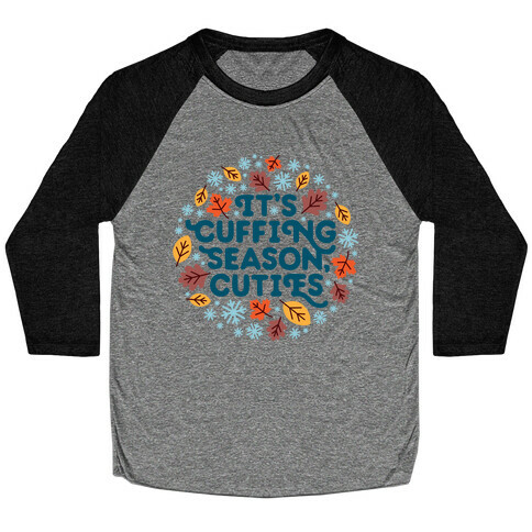 It's Cuffing Season, Cuties Baseball Tee