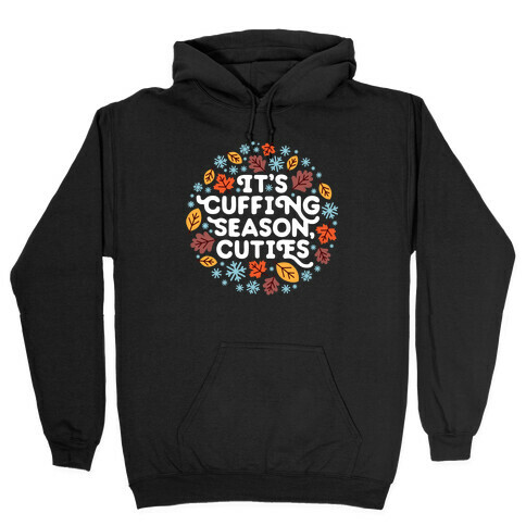 It's Cuffing Season, Cuties Hooded Sweatshirt