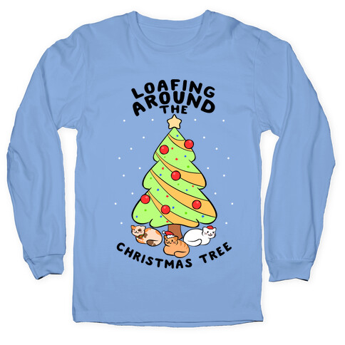 Loafing Around The Christmas Tree Long Sleeve T-Shirt