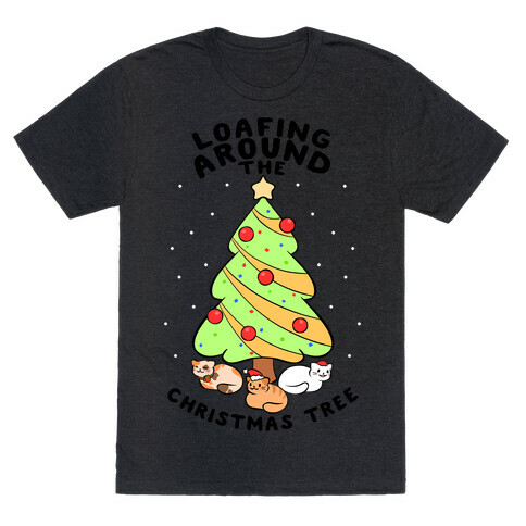 Loafing Around The Christmas Tree T-Shirt