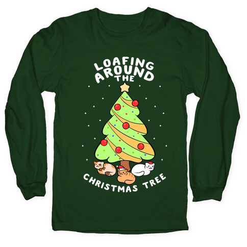 Loafing Around The Christmas Tree Long Sleeve T-Shirt