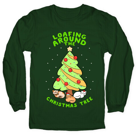 Loafing Around The Christmas Tree Long Sleeve T-Shirt