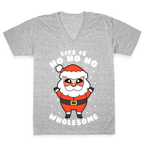 Life Is Ho Ho Ho Wholesome V-Neck Tee Shirt