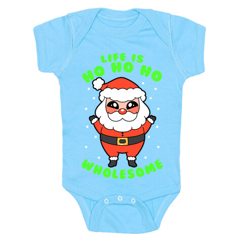 Life Is Ho Ho Ho Wholesome Baby One-Piece