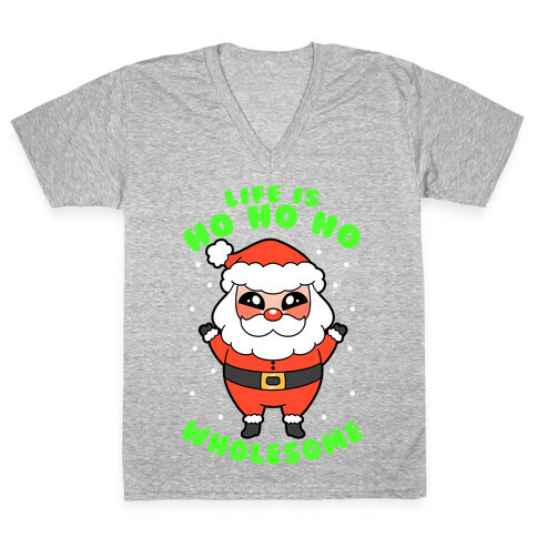 Life Is Ho Ho Ho Wholesome V-Neck Tee Shirt