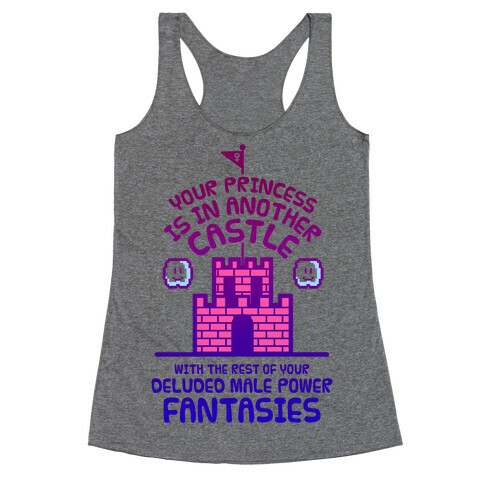 Your Princess Is In Another Castle Racerback Tank Top