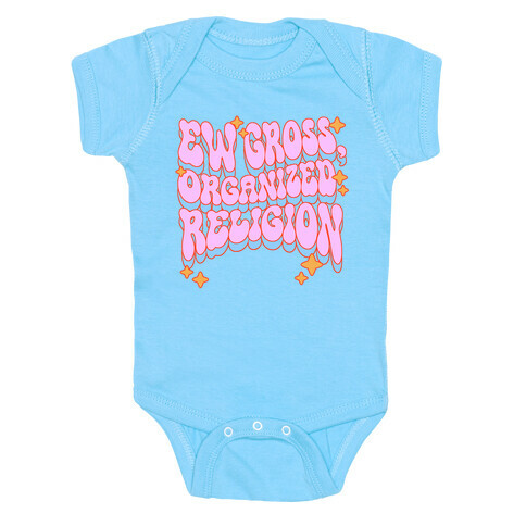 Ew Gross, Organized Religion Baby One-Piece