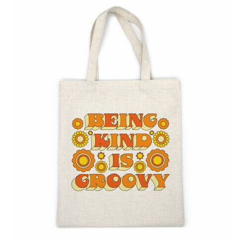 Being Kind Is Groovy Casual Tote