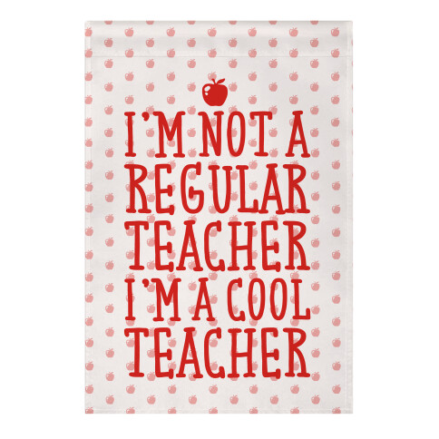 Cool Teacher Garden Flag