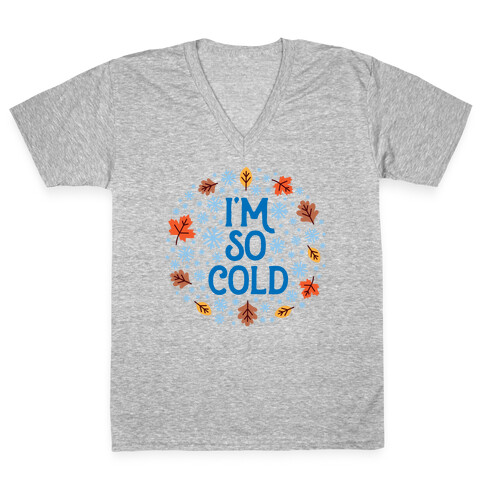 I'm So Cold (Leaves and Snow) V-Neck Tee Shirt