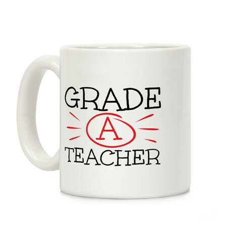 Grade A Teacher Coffee Mug