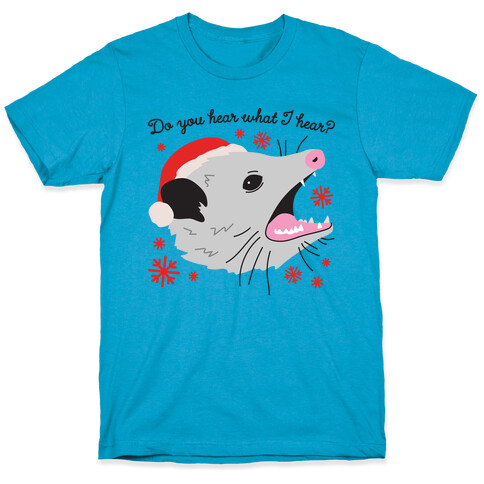 Do You Hear What I Hear? Screaming Opossum T-Shirt