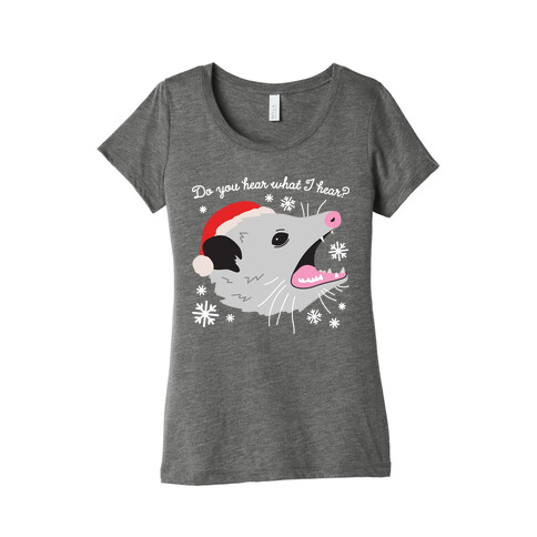 Do You Hear What I Hear? Screaming Opossum Womens T-Shirt