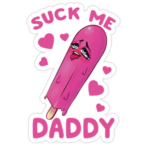 Suck Me Daddy Die Cut Sticker