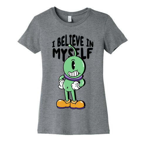 I Believe in Myself UFO Womens T-Shirt