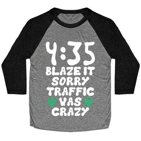 4:35 Blaze It Baseball Tee