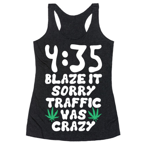 4:35 Blaze It Racerback Tank Top