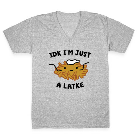 IDK I'm Just A Latke V-Neck Tee Shirt