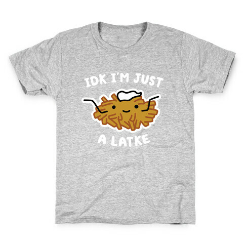 IDK I'm Just A Latke Kids T-Shirt