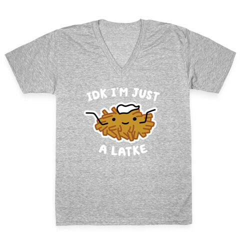 IDK I'm Just A Latke V-Neck Tee Shirt