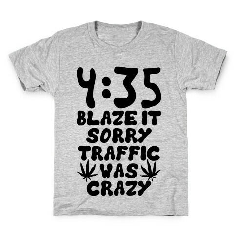 4:35 Blaze It Kids T-Shirt