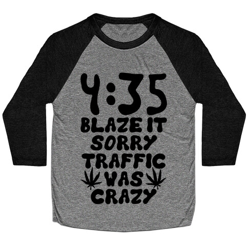 4:35 Blaze It Baseball Tee