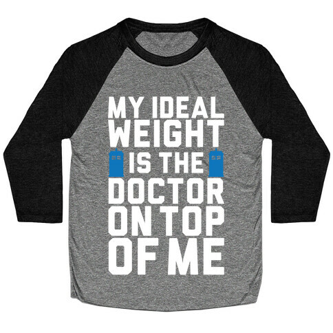 Ideal Weight (Doctor Who) Baseball Tee