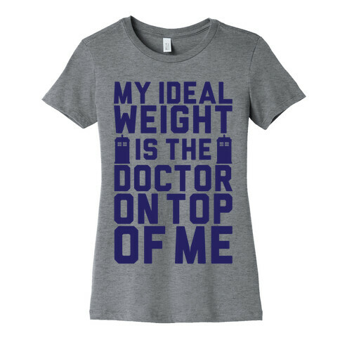 Ideal Weight (Doctor Who) Womens T-Shirt