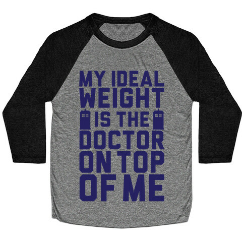 Ideal Weight (Doctor Who) Baseball Tee